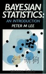 BAYESIAN STATISTICS: AN INTRODUCTION   1989  PDF电子版封面     