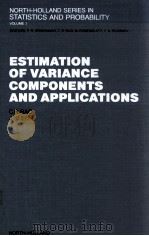 ESTIMATION OF VARIANCE COMPONENTS AND APPLICATIONS   1988  PDF电子版封面     
