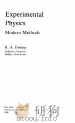 EXPERIMENTAL PHYSICS: MODERN METHODS   1988  PDF电子版封面     