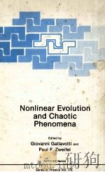 NONLINEAR EVOUTION AND CHAOTIC PHENOMENA   1988  PDF电子版封面     