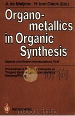 ORGANO-METALLICS IN ORGANIC SYNTHESIS   1988  PDF电子版封面     