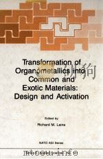 TRANSFORMATION OF ORGANOMETALLICS INTO COMMON AND EXOTIC MATERIALS: DESIGN AND ACTIVATION（1988 PDF版）