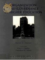 ORGANIZATION AND GOVERNANCE IN HUGHER EDUCATION AN ASHE READER FOURTH EDITION   1991  PDF电子版封面  0536579814   