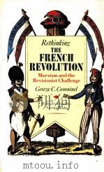 RETHINKING THE FRENCH REVOLUTION MARXISM AND THE REVISIONIST CHALLENGE（1978 PDF版）