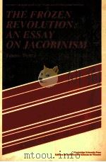 THE FROZEN  REVOLUTION:AN ESSAY ON JACOBINISM   1987  PDF电子版封面     