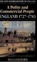 A POLITE AND COMMERCIAL PEOPLE ENGLAND 1727-1783   1989  PDF电子版封面  0198228287   