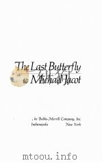 THE LAST BUTTERFLY   1974  PDF电子版封面  0672519267   