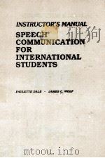 INSTRUCTOR'S MANUAL APEECH COMMUNICATION FOR INTERNATIONAL STUDENTS   1988  PDF电子版封面  0138273464   