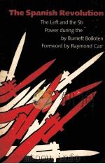 THE SPANISH REVOLUTION THE LEFT AND THE STRUGGLE FOR POWER DURING THE CIVIL WAR   1979  PDF电子版封面  0807812978   