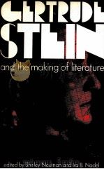 GERTRUDE STEIN AND THE MAKING OF LITERATURE   1988  PDF电子版封面  0333408322   