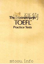 THE HEINEMANN TOEEL PRACTICE TESTS   1992  PDF电子版封面  0435288466   