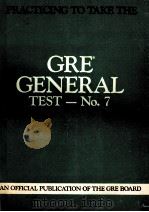 PRACTICING TO TAKE THE GRE GENERA TEST NO.7   1988  PDF电子版封面     