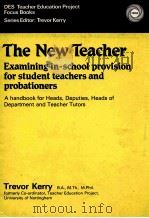 THE NEW TEACHER EXAMINING IN SCHOOL PROVISION FOR STUDENT TEACHERS AND PROBATIONERS   1982  PDF电子版封面  0333316622   