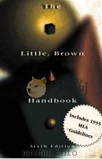 THE LITTLE BROWN HANDBOOK SIXTH EDITION   1995  PDF电子版封面  0673524841   
