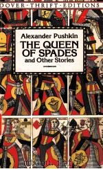 THE QUEEN OF SPADES AND OTHER STORIES ALEXANDER PUSHKIN   1994  PDF电子版封面  0486280543   