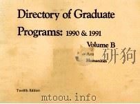 DIRECTORY OF GRADUATE PROGRAMS:1990 & 1991 VOLUME B TENLFTH EDITION   1989  PDF电子版封面  0446390828   