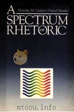 A SPECTRUM OF RHETORIC   1987  PDF电子版封面  0316331325   