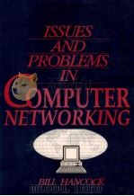 Issues and Problems in Computer Networking   1990  PDF电子版封面  0814477380   