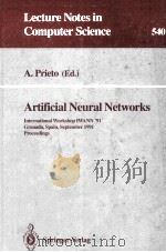Lecture Notes in Computer Science 540 Artificial Neural Networks International Workshop IWANN'9   1991  PDF电子版封面  3540545379   