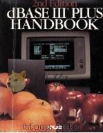 dBASE III Plus Handbook 2nd Edition   1986  PDF电子版封面  0880222697   