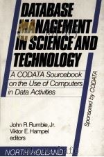 DATABASE MANAGEMENT IN SCIENCE AND TECHNOLOGY A CODATA Sourcebook on the Use of Computers in Data Ac（1984 PDF版）