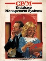 CP/M DATABASE MANAGEMENT SYSTEMS   1983  PDF电子版封面  0880560827   