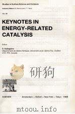 KEYNOTES IN ENERGY-RELATED CATALYSIS   1988  PDF电子版封面     