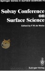 SOLVAY CONFERENCE ON SURFACE SCIENCE: INVITED LECTURES AND DISCUSSIONS（1988 PDF版）