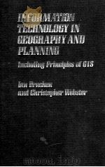 INFORMATION TECHNOLOGY IN GEOGRAPHY AND PLANNING   1990  PDF电子版封面     