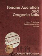 TERRANE ACCRETION AND OROGENIC BELTS: GEODYNAMICS SERIES VOLUME 19   1987  PDF电子版封面     