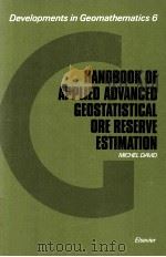 HANDBOOK OF APPLIED ADVANCED GEOSTATISTICAL ORE RESERVE ESTIMATION   1988  PDF电子版封面     