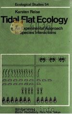TIDAL FLAT ECOLOGY: AN EXPERIMENTAL APPROACH TO SPECIES INTERACTIONS   1985  PDF电子版封面     