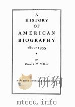 A HISTORY OF AMERICAN BIOGRAPHY 1900-1935   1935  PDF电子版封面     