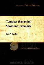 TUMPISA(PANAMINT)SHOSHONE GRAMMAR   1989  PDF电子版封面  0520097521   