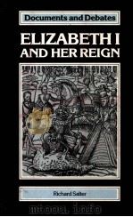 ELIZABETH I AND HER REIGN（1988 PDF版）