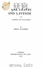 OAK LEAVES AND LAVENDER OF A WARLD ON WALLPAPER   1946  PDF电子版封面     