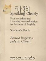 SPEAKING CLEARLY PRONUNCIATION AND LISTENTING COMPREHENSION FOR LEARNERS OF ENGLISH   1984  PDF电子版封面  0521312876   