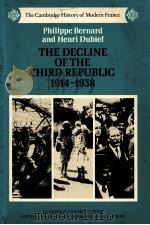 THE DECLINE OF THE THIRD REPUBLIC 1914-1938   1985  PDF电子版封面     