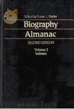 BIOGRAPHY ALMANAC SECOND EDITION   1981  PDF电子版封面  0810316323   