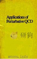 APPLICATIONS OF PERTURBATIVE QCD   1989  PDF电子版封面  0201142953   