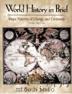 WORLD HISTOEY IN BRIEF MAJOR PATTERNS OF CHANGE AND CONTINUITY THIRD EDITION（1999 PDF版）