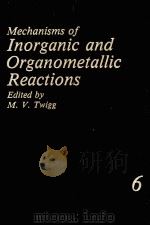 MECHANISMS OF INORGANIC AND ORGANOMETALLIC REACTIONS VOLUME 6（1989 PDF版）