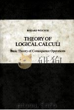 THEORY OF LOGICAL CALSULI BASIC THEORY OF CONSEQUENCE OPERATIONS   1988  PDF电子版封面     