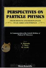 PERSPECTIVES ON PARTICLE PHYSICS（1989 PDF版）