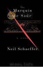 THE MARQUIS DE SADE ALIFE   1999  PDF电子版封面  0674003926   