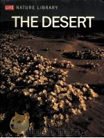 LIFE NATURE LIBRARY THE DESERT   1961  PDF电子版封面     