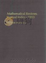 MATHENATICAL REVIEWS ANNUAL INDEX-1990 AUTHOR/KEY INDEX   1990  PDF电子版封面     