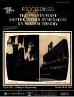 THE TWENTY-FIRST SOUTHEASTERN SYMPOSIUM ON SYSTEM THEORY（1989 PDF版）