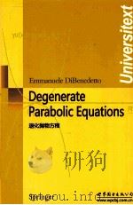 DEGENERATE PARABOLIC EQUATIONS WITH 12 FIGURES   1993  PDF电子版封面  7510004766  EMMANUELE DIBENEDETTO 