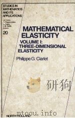 MATHEMATICAL ELASTICITY VOLUME I:THREE DIMENSIONAL ELASTICITY   1988  PDF电子版封面  0444702598   